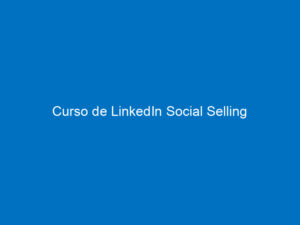 curso de linkedin social selling 6950